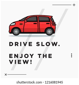 Drive slow Enjoy the view Poster Design