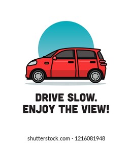 Drive slow Enjoy the view Poster Design