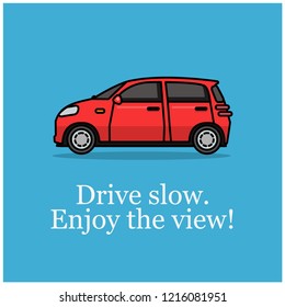 Drive slow Enjoy the view Poster Design