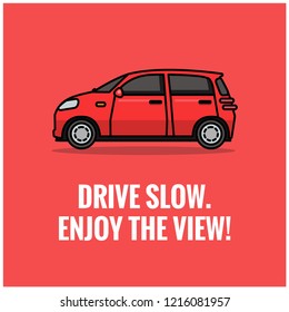 Drive slow Enjoy the view Poster Design