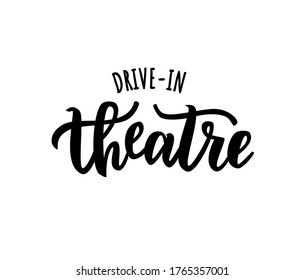 Drive in theatre hand lettering text. Good for banners, posters, greeting cards. Vector illustration.