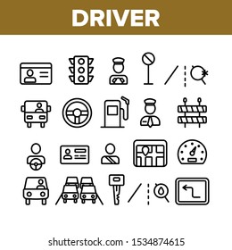 Driver Collection Car Elements Icons Set Vector Thin Line. Driver Silhouette And Road Mark, Traffic Light And License, Gps Navigator And Key Concept Linear Pictograms. Monochrome Contour Illustrations