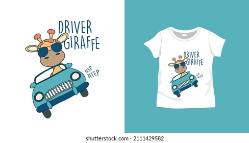 Driver giraffe with slogan for design print on t-shirt.