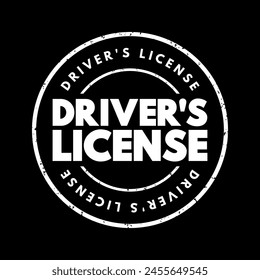 Driver's license - legal authorization confirming authorization to operate one or more types of motorized vehicles, text concept stamp
