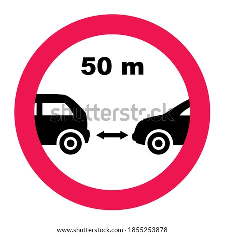 Drivers must maintain a safe minimum distance between their vehicles as 50 meters, traffic sign, vector 