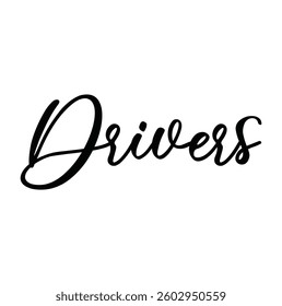 Drivers text for T-shirt and other use on white background.