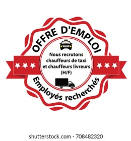 Drivers wanted - printable red sticker with french text. Text translation: Job Offer, Employees needed. We are looking for taxi drivers and courier drivers.