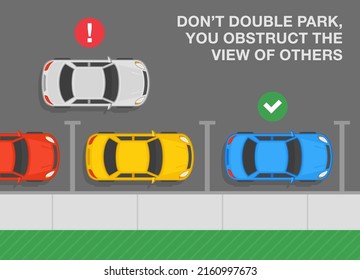 Driving a car. Outdoor parking rules and tips. Do not double park, you obstruct the view of other drivers. Top view of correct and incorrect parallel parked cars. Flat vector illustration template.