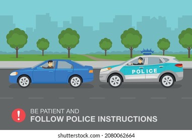 Driving a car. Traffic police officer following blue sedan car on the city road. Traffic speed control. Be patient and follow police instructions. Flat vector illustration template.