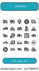 driving icon set. 25 filled driving icons.  Collection Of - Delivery truck, Truck, Parking sign, Traffic signal, Police car, Windshield, Accident, Traffic, Lorry