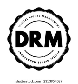 DRM Digital Rights Management - set of access control technologies for restricting the use of proprietary hardware and copyrighted works, acronym text stamp