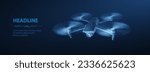 Drone. Abstract 3d drone isolated on blue. Military technology, aerial monitoring, futuristic videography, security innovation, remote video, digital tech, quadcopter concept. Polygonal illustration.