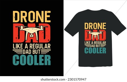 Drone Dad Like A Regular Dad But Cooler T Shirt Design,Vintage Father's Day shirts,Retro Vintage Father's Day t Shirt Design,happy father's day t shirt,Funny Dad Lover vintage T shirt