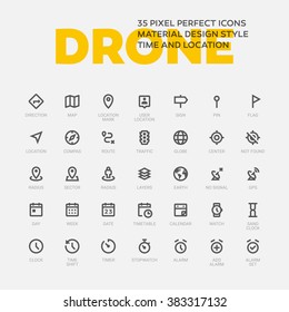 DRONE ICONS. Set of 35 flat line art vector icons made in material design style. Easy to use in web, mobile and desktop applications. Time and location theme.