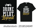 Drone pilot legend drone flying typography tshirt design