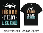 Drone pilot legend drone flying typography tshirt design
