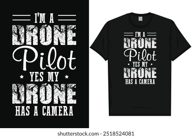 Soy un piloto de drones sí, mi dron tiene un diseño de camiseta de tipografía de cámara