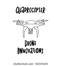 Drone, quadrocopter, with hand-drawn inscriptions in black ink.