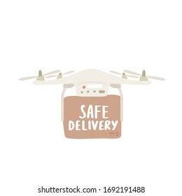 Drone safe delivery during the coronavirus pandemic. COVID-19. Multicopter Drone flying with package delivers orders to the home. Vector illustration with hand lettering Safe Delivery.