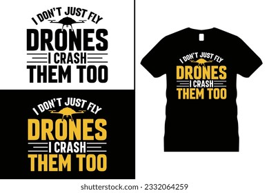 Drone T shirt design vector. Use for T-Shirt, mugs, stickers, Cards, etc.