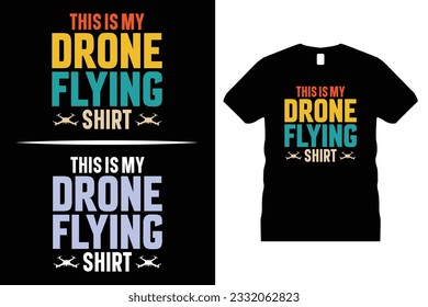 Drone Tshirt design, Pilot vector. Use for T-Shirt, mugs, stickers, Cards, etc.