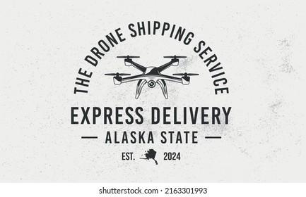 Drone, UAV Delivery Logo, Poster. Express Delivery Trendy Logo With Vintage Drone Icon. Vector Emblem Template.