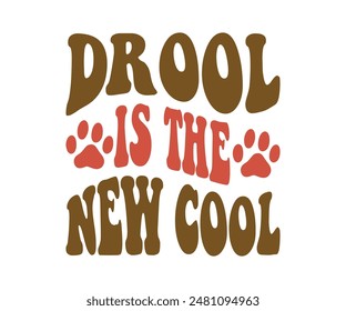 Drool es la Nueva madre genial, de perro groovy, mamá mascota, madre de piel, citas de perro lindo cortar archivos, Citas de perro divertido Diseños