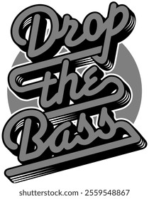 Drop the Bass Cool Lettering