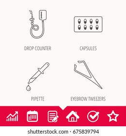 Drop counter, capsules and pipette icons. Eyebrow tweezers linear sign. Edit document, Calendar and Graph chart signs. Star, Check and House web icons. Vector