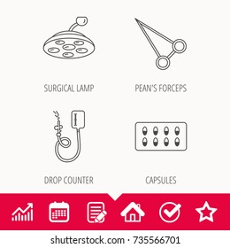 Drop counter, capsules and surgical lamp icons. Peans forceps linear sign. Edit document, Calendar and Graph chart signs. Star, Check and House web icons. Vector