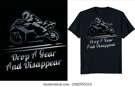 Drop a gear and disappear T-Shirt Design, Retro vintage style shirt Design, Motor Bike t shirt, Motor cycle lover t shirt design, Motor bike rider vector design.