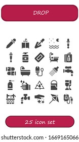drop icon set. 25 filled drop icons. Included Eye dropper, Sink, Trowel, Night, Color picker, Dropper, Antiseptic, Soap, Bathtub, Menu, Bullets, Bath, Tampon, Shower, Faucet icons