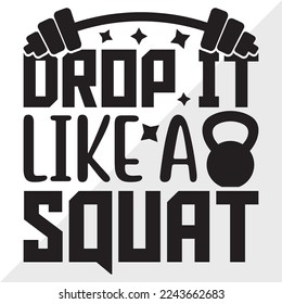 Drop It Like A Squat SVG Printable Vector Illustration