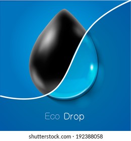 Drop of petroleum and clear water. Saving resources, pollution, contamination. Ecology concept. Eps 10 vector illustration.