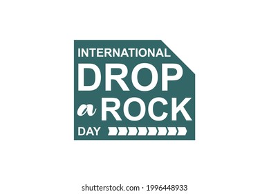 drop a rock day. Holiday concept. Template for background, banner, card, poster, t-shirt with text inscription, vector eps 10