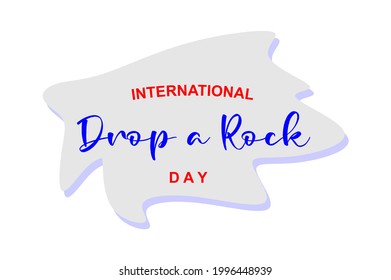 drop a rock day. Holiday concept. Template for background, banner, card, poster, t-shirt with text inscription, vector eps 10