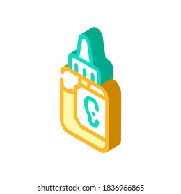 drops medicaments for ears isometric icon vector. drops medicaments for ears sign. isolated symbol illustration