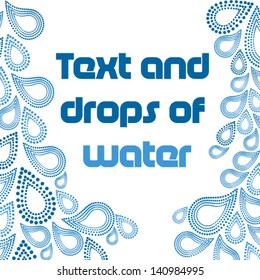 Drops of water with place for your text