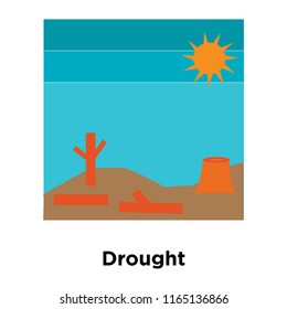 Drought icon vector isolated on white background, Drought transparent sign , disaster symbols