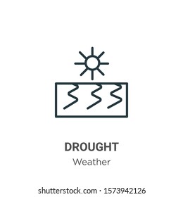 Drought outline vector icon. Thin line black drought icon, flat vector simple element illustration from editable weather concept isolated on white background