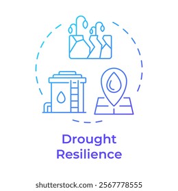 Drought resilience blue gradient concept icon. Low precipitation periods surviving. Benefit of water recycling. Round shape line illustration. Abstract idea. Graphic design. Easy to use in article