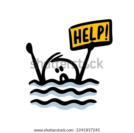 The drowning boy screams and sticks his hand out of the water with a sign asking for help. Vector illustration of poor stickman swimming in the sea with message rescuer banner.