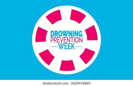 Drowning Prevention Week. Water Safety Awareness Poster, Lifesaving Banners, Cards, Social Media Post or Background Design Inspiration Vector Illustration