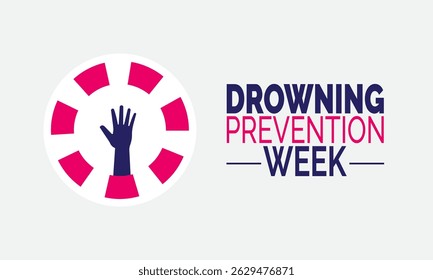 Drowning Prevention Week. Water Safety Awareness Poster, Lifesaving Banners, Cards, Social Media Post or Background Design Inspiration Vector Illustration