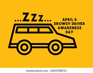 Drowsy Driver Awareness Day. April 6. Eps 10.