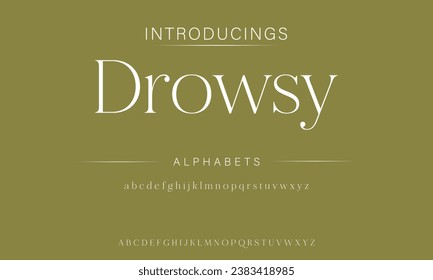 Drowsy luxury alphabet font. Typography urban style fonts for fashion, retail, feminine, beauty care, jewelry logo design