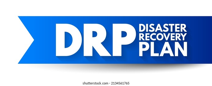 DRP Disaster Recovery Plan - document created by an organization that contains detailed instructions on how to respond to unplanned incidents, acronym text concept background