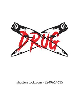 Drug with cigarette text illustration, Drug vector symbol.