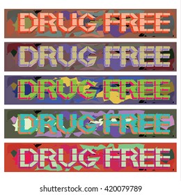 Drug free sign set.
Multicolor graphic image of text writing, study design options.