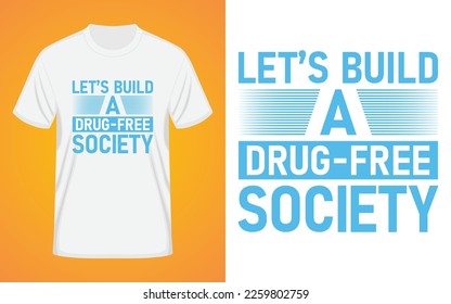 Drug free society t shirt design